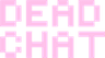 deadchat