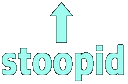text_upstupid