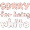 white_sorry