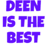 deen_isthe_best