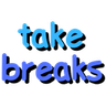 takebreaks