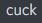 cuck