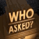 Who_Asked