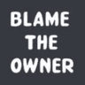 4_blametheowner