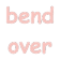 bend_over