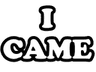 i_came