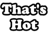 thats_hot