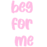 begforme