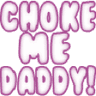 chokemedaddy