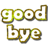 goodbye