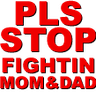 stopfightingmomndad