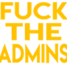 fucktheadmins
