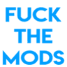 fuckthemods
