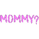 MOMMYSORRY