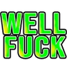 wellfuck