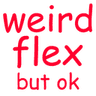 weirdflex