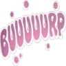 buuuuurp