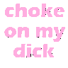 txtchokeonmydick