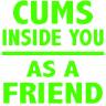 txtcumsinsideyouasafriend