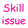 W_Skill_Issue