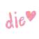 die