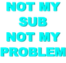 NotMySub1