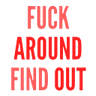 TM_FuckAroundFindOut