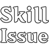 skill_issue