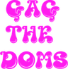 TM_gagthedom