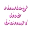 TM_annoythedoms