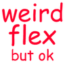 weirdflex