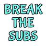 w_breakthesubs