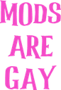 mods_be_gay_FBE5