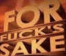 ForFucksSake