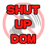 shutupdom
