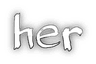 her