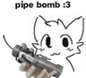 PipeBomb