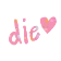 die