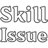 Skill_issue