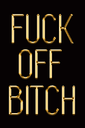 fuck_off_bitch