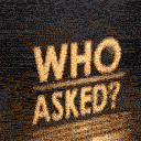 WHOASKED