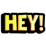 hey
