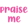 PraiseMe