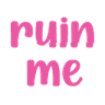 RuinMe