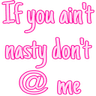 w7_gg_amores_ifyouaintnastydontm