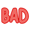 Bad