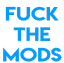 text_pic_fuck_the_mods