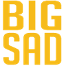 bigsad