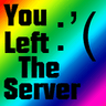 YouLeftTheServer