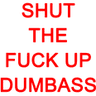 stfu_dumbass